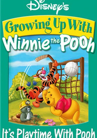 Growing up with Winnie the Pooh: It's Playtime with Pooh