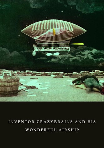 The Inventor Crazybrains and His Wonderful Airship
