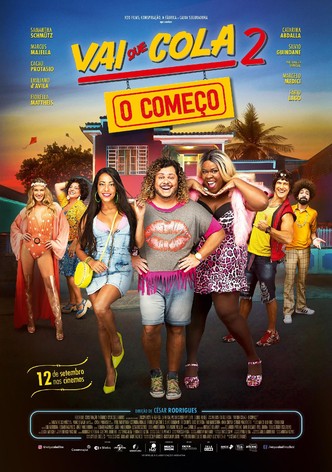 Vai que Cola 2: O Começo