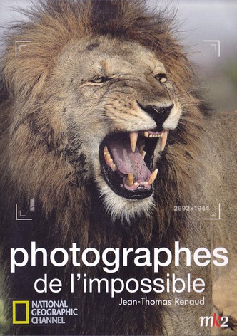 Photographes de l'impossible