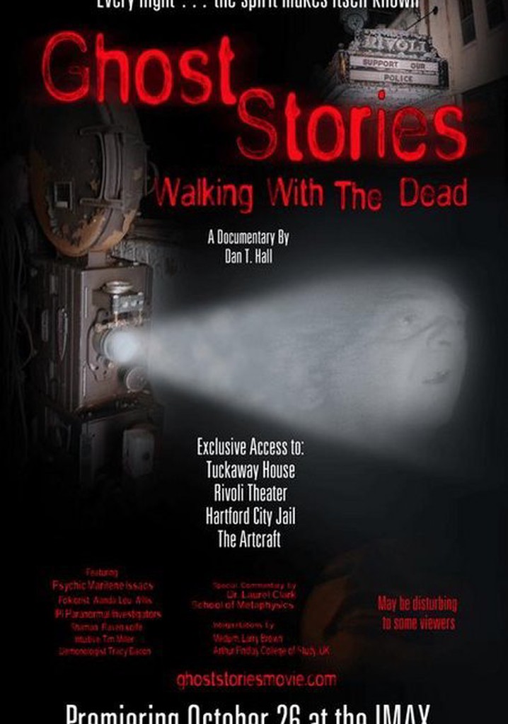 Ghost Stories: Walking With The Dead