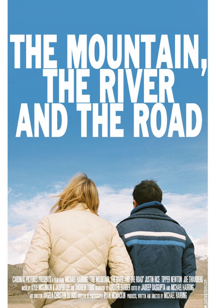 The Mountain, the River and the Road