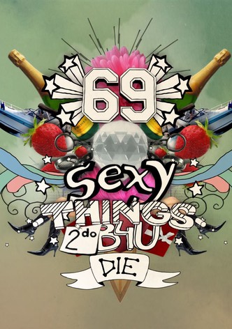 69 Sexy Things 2 Do Before You Die