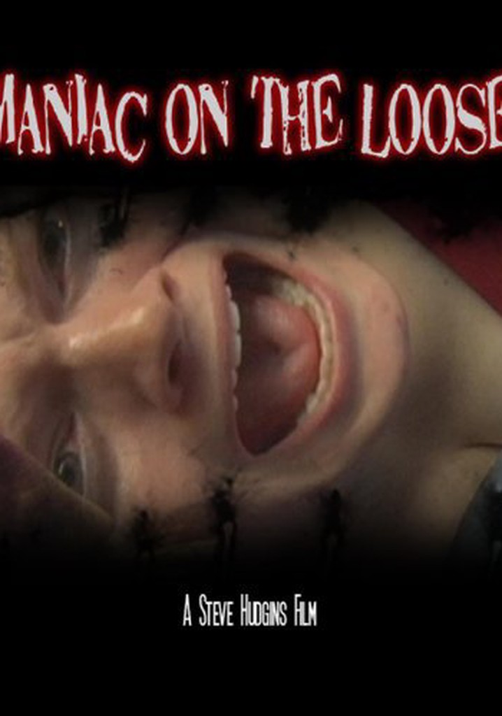 Maniac On The Loose