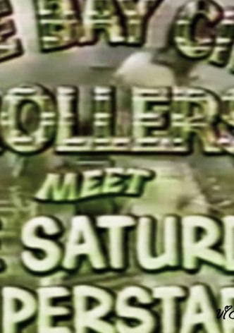 The Bay City Rollers Meet the Saturday Superstars
