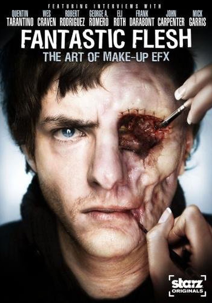 Fantastic Flesh: The Art of Make-Up EFX