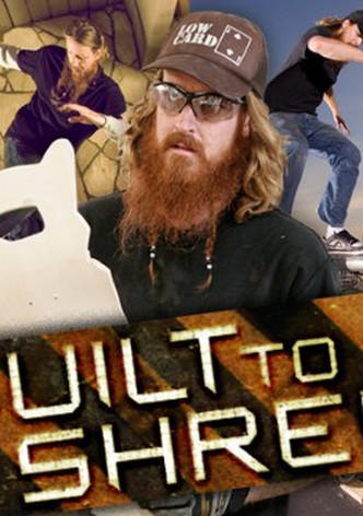 Built To Shred