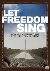 Let Freedom Sing: How Music Inspired the Civil Rights Movement