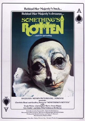 Something's Rotten