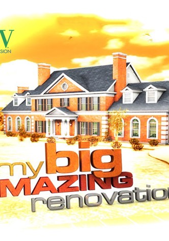My Big Amazing Renovation