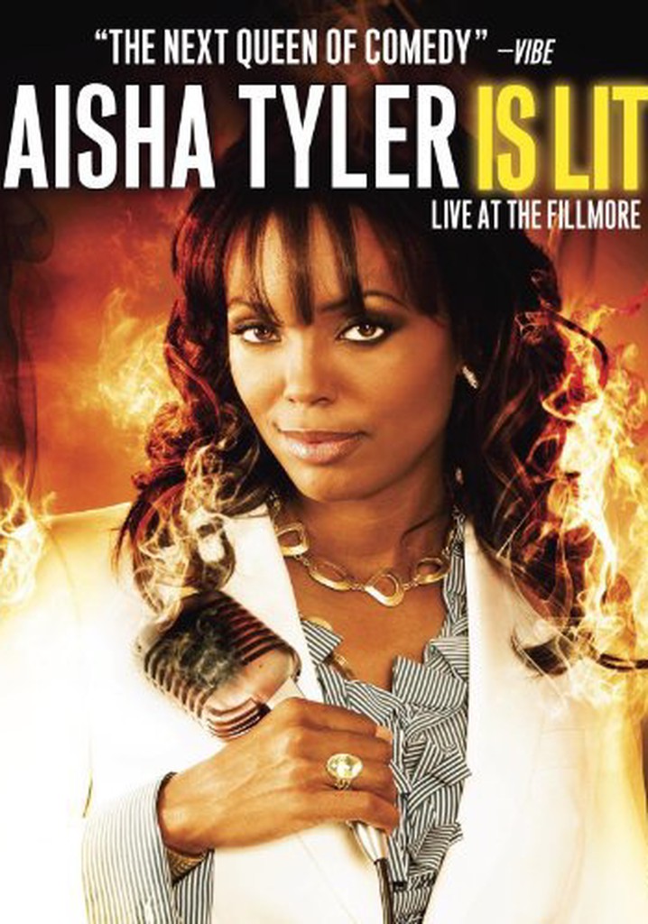 Aisha Tyler Is Lit: Live at the Fillmore