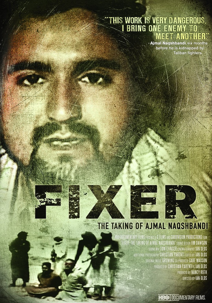 Fixer: The Taking of Ajmal Naqshbandi