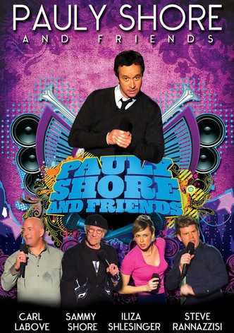 Pauly Shore & Friends