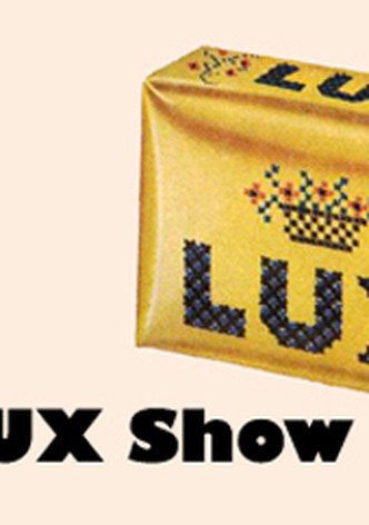 The Lux Show