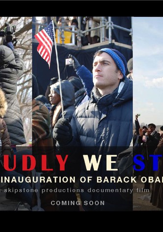 Proudly We Stand: The Inauguration of Barack Obama