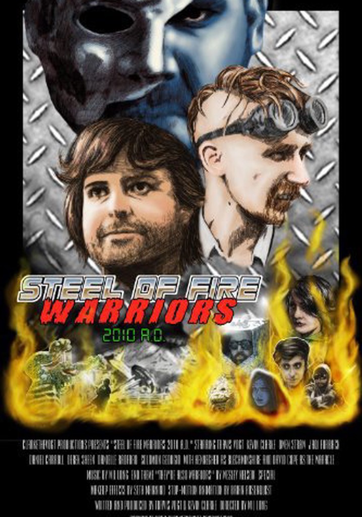 Steel of Fire Warriors 2010 A.D.