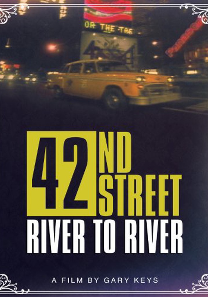 42nd Street: River to River