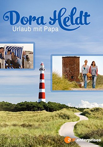 Dora Heldt: Urlaub mit Papa