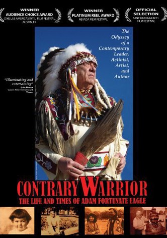 Contrary Warrior: The Life and Times of Adam Fortunate Eagle