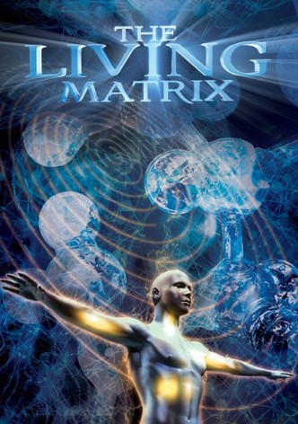 The Living Matrix