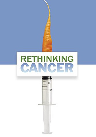 Rethinking Cancer