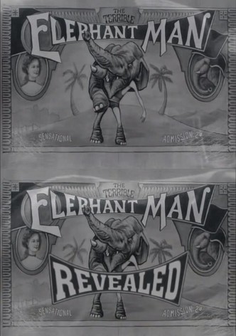 The Terrible Elephant Man Revealed