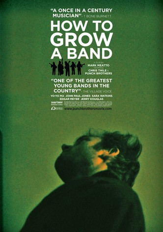 How to Grow a Band