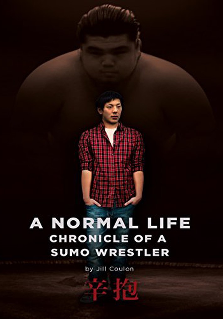 A Normal Life. Chronicle of a Sumo Wrestler