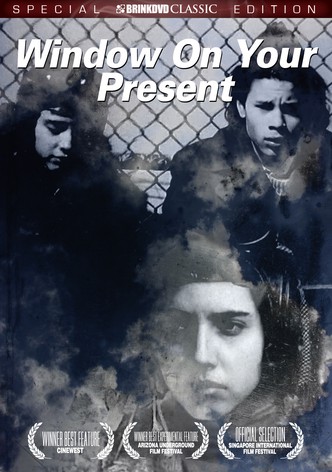 Window on Your Present