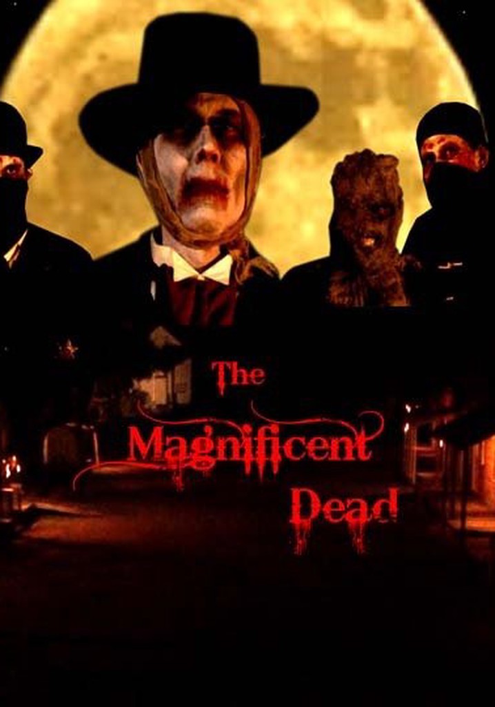 The Magnificent Dead