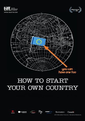 How to Start Your Own Country