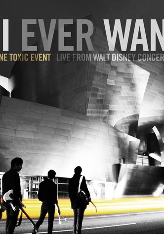 All I Ever Wanted: The Airborne Toxic Event Live from Walt Disney Concert Hall