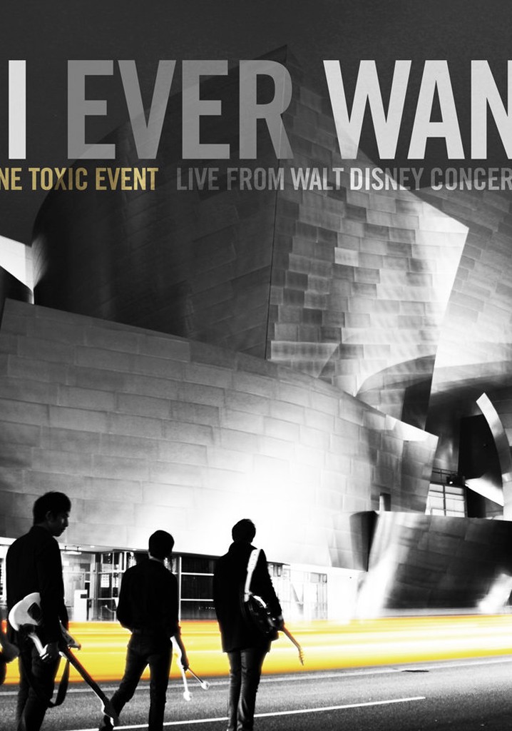 All I Ever Wanted: The Airborne Toxic Event Live from Walt Disney Concert Hall