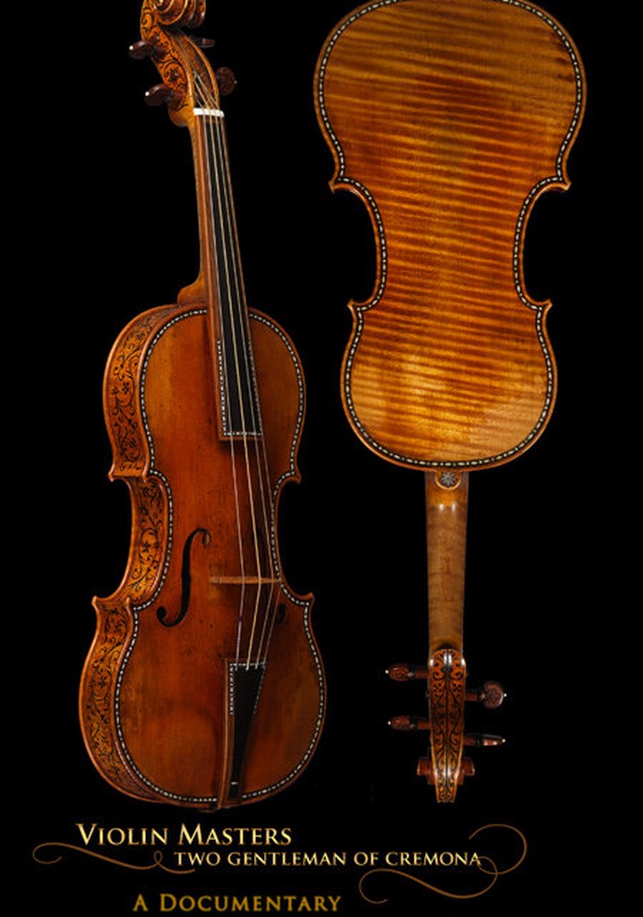 Violin Masters: Two Gentlemen of Cremona