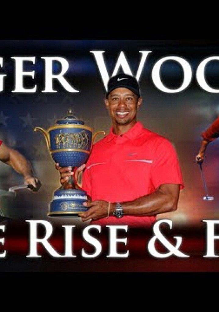 Tiger Woods: the Rise and Fall