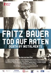 Fritz Bauer: Tod auf Raten