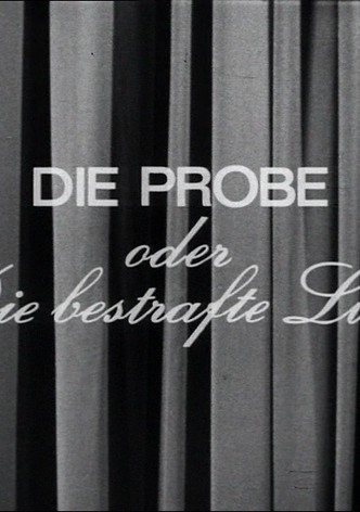 Die Probe oder Die bestrafte Liebe