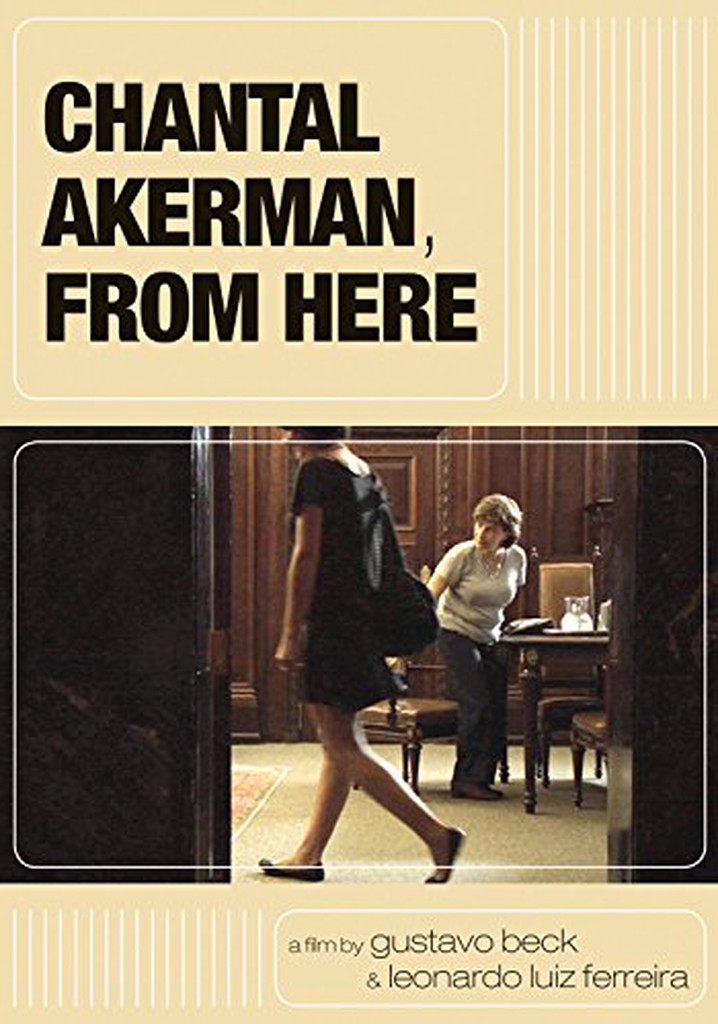 Chantal Akerman, From Here