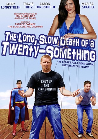 The Long, Slow Death of a Twenty-Something