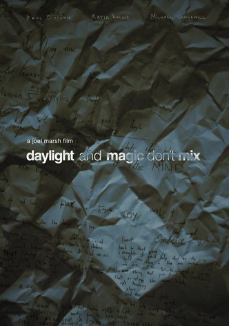Daylight and Magic Don't Mix