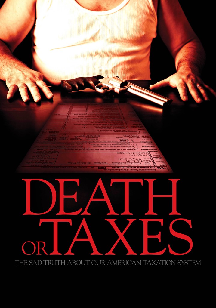 Death or Taxes: The Sad Truth About Our American Taxation System