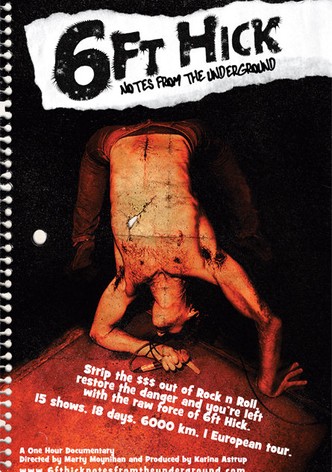 6FT Hick: Notes from the Underground