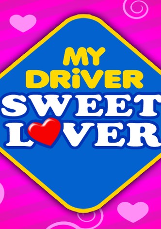My Driver Sweet Lover