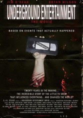 Underground Entertainment: The Movie