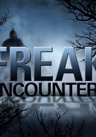 Freak Encounters Season 1