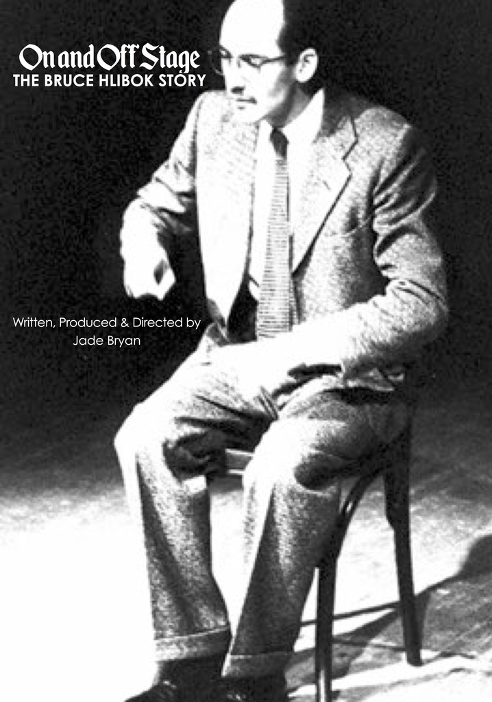 On and Off Stage: The Bruce Hlibok Story
