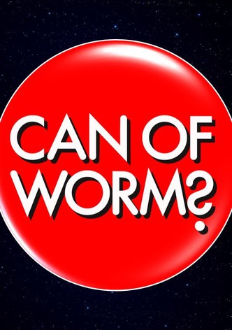 Can of Worms