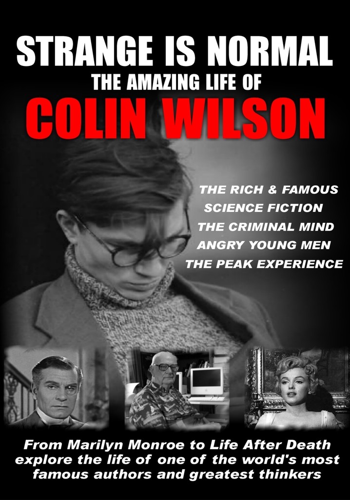 Strange is Normal The Amazing Life of Colin Wilson