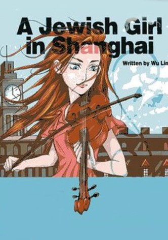 A Jewish Girl in Shanghai