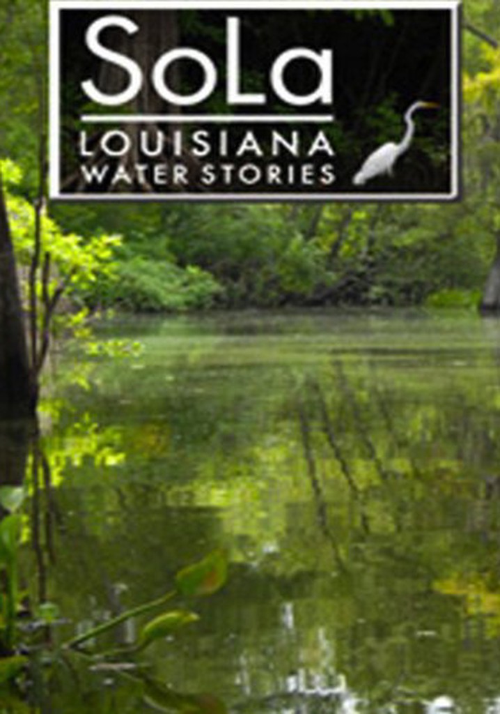 SoLa: Louisiana Water Stories